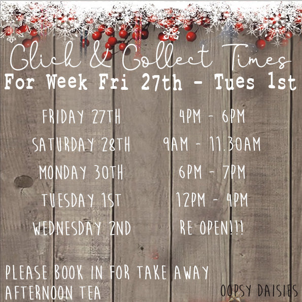 Click & Collect Times from Friday 27th
