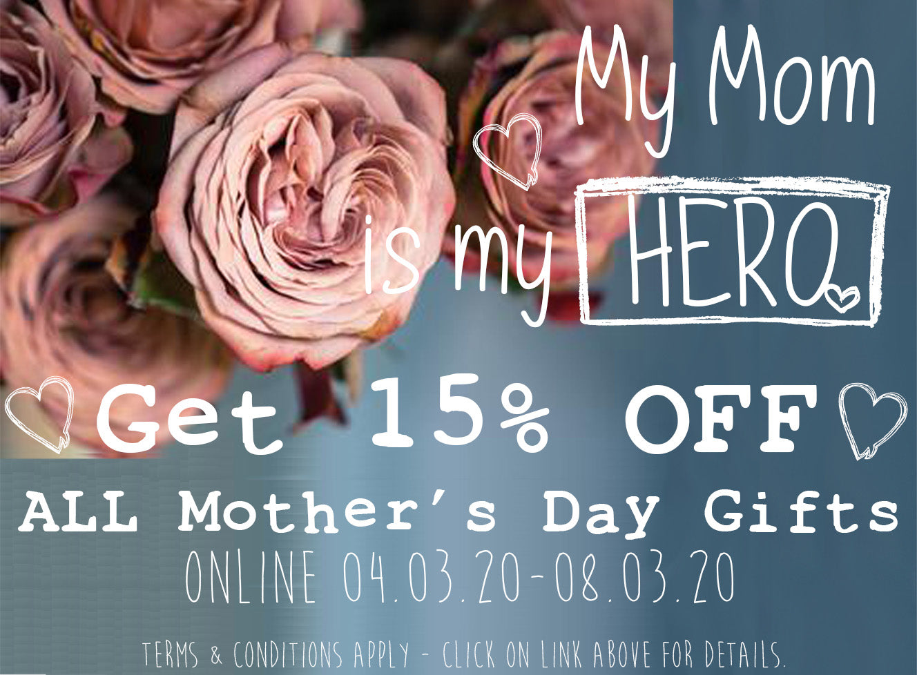 15% OFF ALL MOTHER'S DAY GIFTS