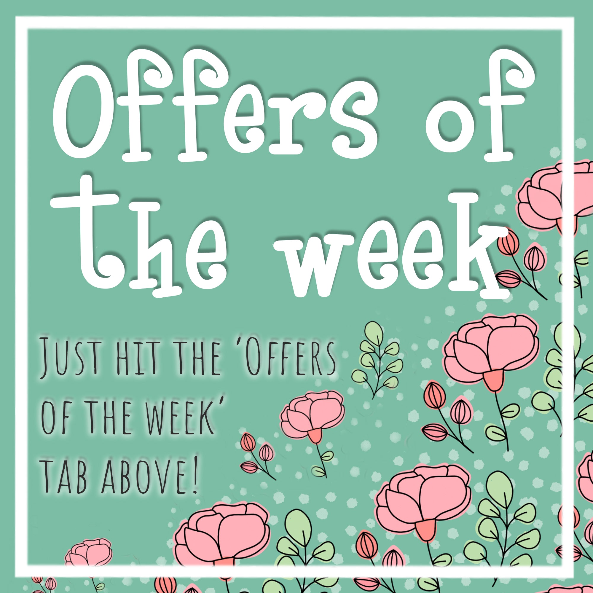 OFFERS OF THE WEEK!
