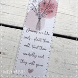 Bookmarker Fine Line Flower - Dreams are Like Seeds  13870