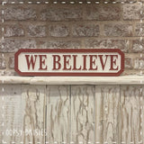 Christmas Road Sign - We Believe 13986