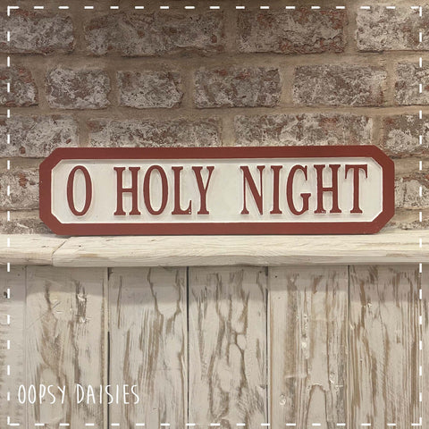 Christmas Road Sign - O Holy Night 13987