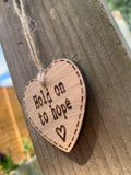 Handmade Little Sentiment Heart - Hold on to Hope 10000