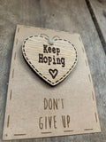 Handmade Little Sentiment Heart & Card - Keep Hoping 10005