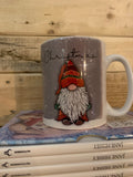 Gnome Snowy 10oz Mug - Staying Gnome for Christmas 10706