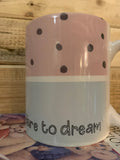 Dare to Dream 10oz Mug 10711