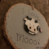 Handmade Wooden Log Slice - I Love Mooo 10833