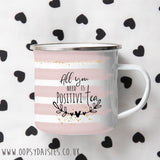 Highlights Enamel Mug - Positivi-tea (TR247) - RRP is