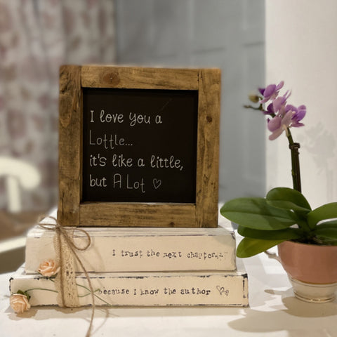 Handmade Rustic Sign Sm - Love You a Lottle 12418