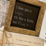 Handmade Rustic Sign Sm - Love You a Lottle 12418