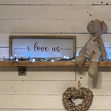 Handmade Rustic Sign Long Md - I Love Us 12421