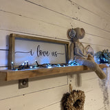 Handmade Rustic Sign Long Md - I Love Us 12421