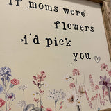 Handmade Rustic Vintage Flowers Sign Lg - Moms Flowers 12718