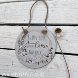 Round Plaque - Love to Cross & Back 13071