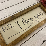 Handmade Rustic Sign Long Md - P.S. I Love You 13658