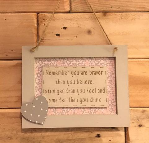 Personalised Wooden Frame Sign - Remember You are Braver 8700