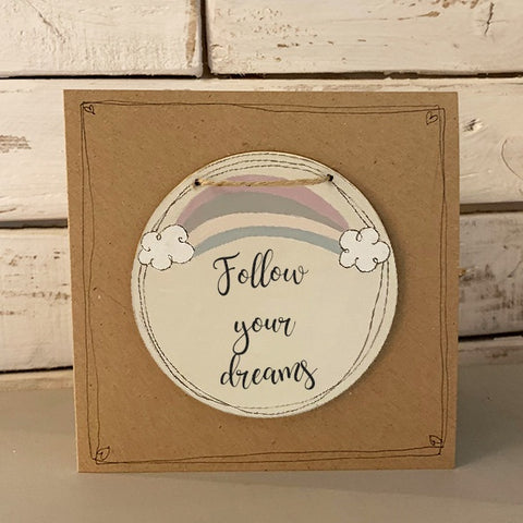 Handmade Rainbow Round Plq & Card Set - Follow Your Dreams 9952