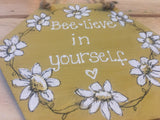 Bees & Daisies Hexagon Plaque -Bee-lieve in Yourself (Also available BLANK) 8627