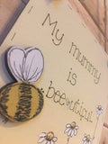 Bees & Daisies Mini Square Plaque -My Mummy is Bee-utiful (Also available BLANK) 8631