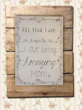 A5 sign with Floral Border - All That I Am 8716