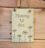 Bees & Daisies Mini Plaque - Mummy to Bee  (Also available BLANK) 8619